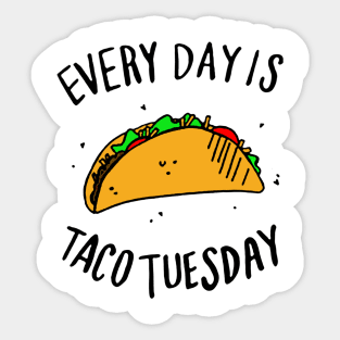 Every Day is Taco Tuesday Sticker